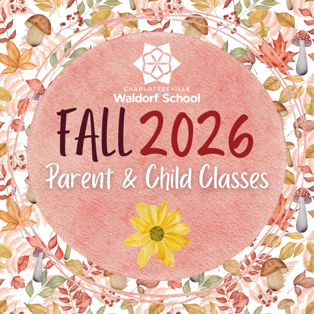Weekly classes for children ages 18 months through 4 years old at Charlottesville Waldorf School