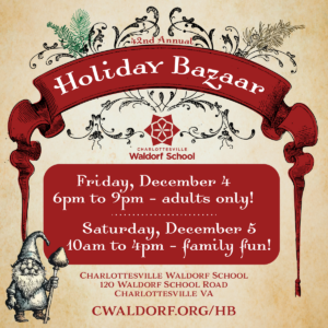 Holiday Bazaar 2026 - Friday, December 4 and Saturday, December 5 at Charlottesvile Waldorf School